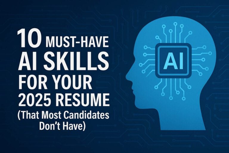 10 Must-Have AI Skills for Your 2025 Resume (That Most Candidates Don’t Have)