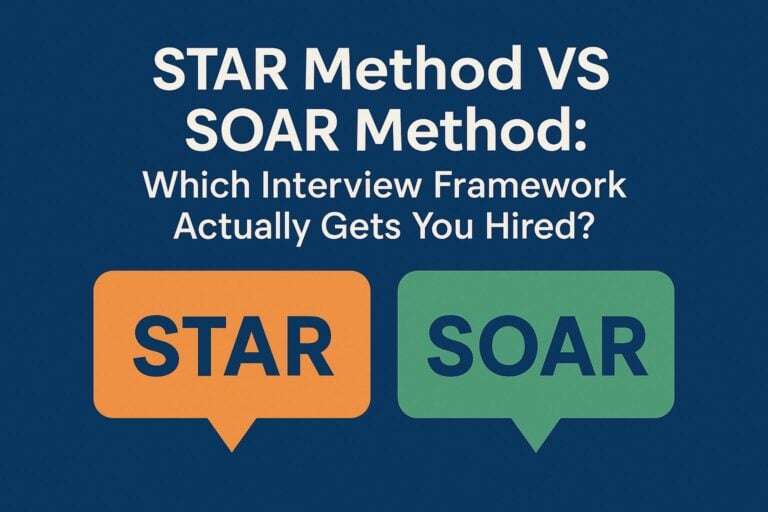 STAR Method VS SOAR Method: Which Interview Framework Actually Gets You Hired?
