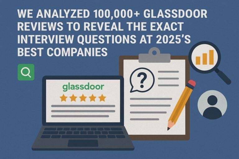We Analyzed 100,000+ Glassdoor Reviews to Reveal the Exact Interview Questions at 2025’s Best Companies