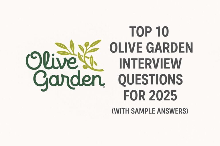 Top 10 Olive Garden Interview Questions For 2025 (With Sample Answers)