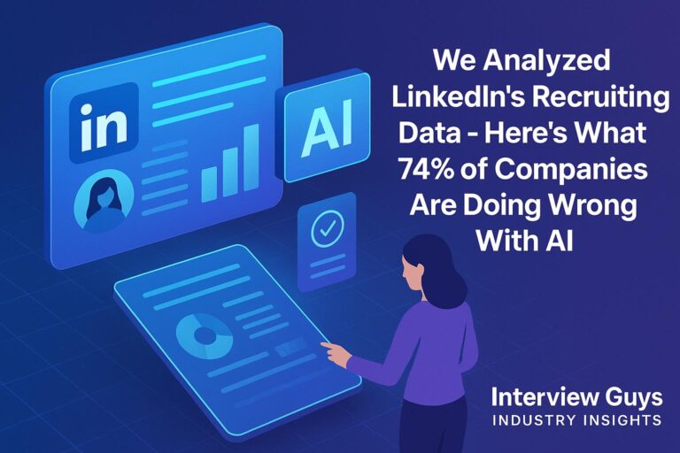 We Analyzed LinkedIn’s Recruiting Data – Here’s What 74% of Companies Are Doing Wrong With AI