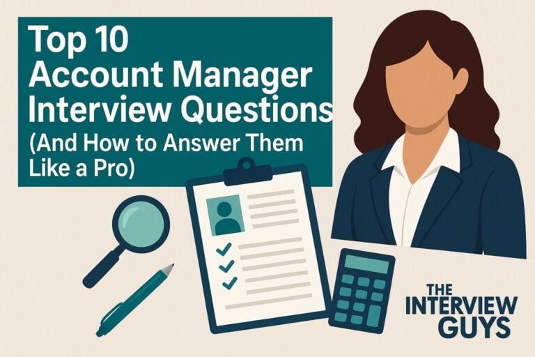 Top 10 Account Manager Interview Questions (And How to Answer Them Like a Pro)