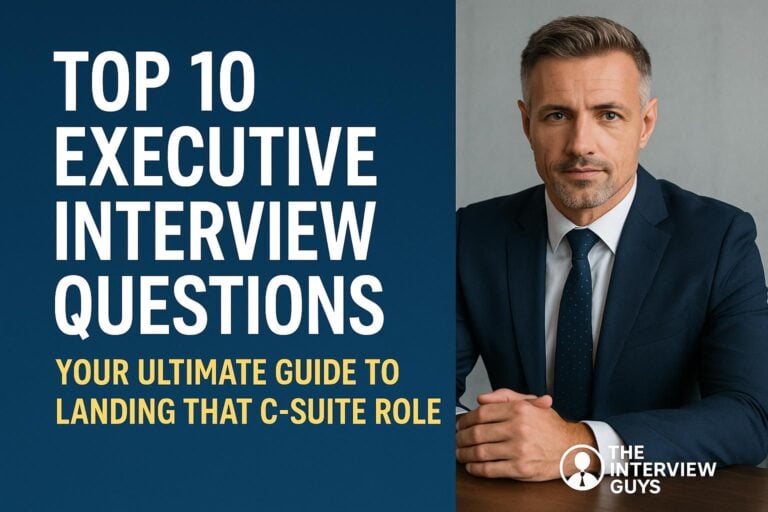 Top 10 Executive Interview Questions: Your Ultimate Guide to Landing That C-Suite Role