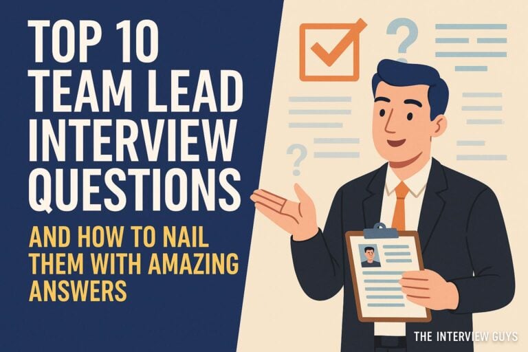 Top 10 Team Lead Interview Questions and How to Nail Them With Amazing Answers