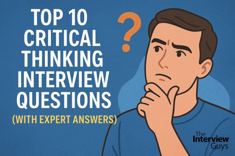 Top 10 Critical Thinking Interview Questions (With Expert Answers)