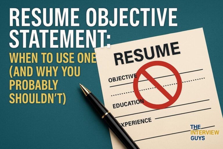 Resume Objective Statement: When to Use One (and Why You Probably Shouldn’t)