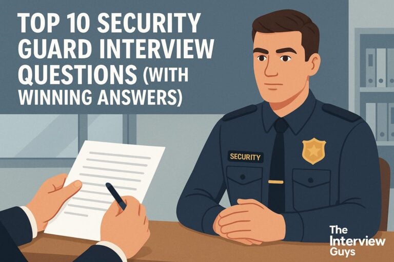 Top 10 Security Guard Interview Questions (With Winning Answers)