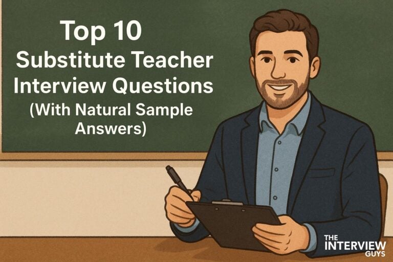 Top 10 Substitute Teacher Interview Questions (With Natural Sample Answers)