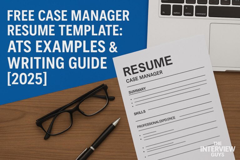 Free Case Manager Resume Template: ATS Examples & Writing Guide [2025]