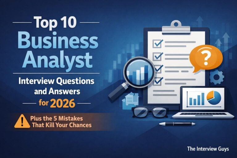 Top 10 Business Analyst Interview Questions and Answers for 2026 (Plus the 5 Mistakes That Kill Your Chances)