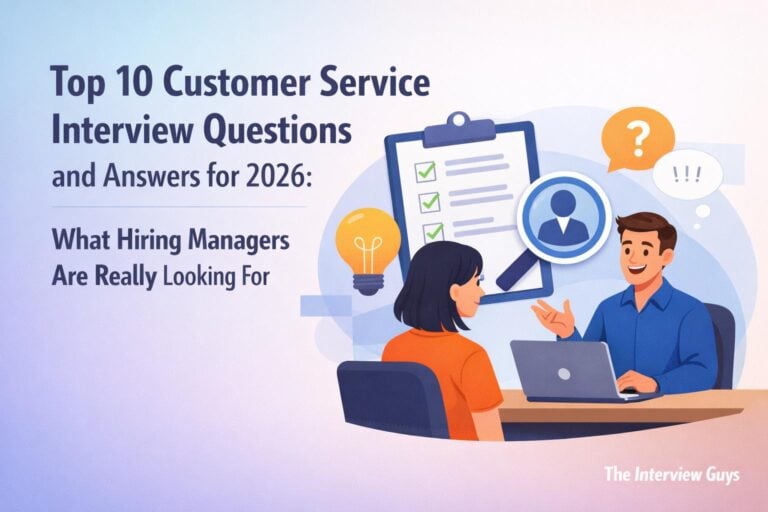 Top 10 Customer Service Interview Questions and Answers for 2026: What Hiring Managers Are Really Looking For