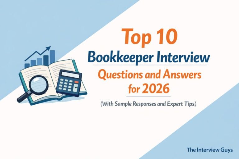 Top 10 Bookkeeper Interview Questions and Answers for 2026 (With Sample Responses and Expert Tips)