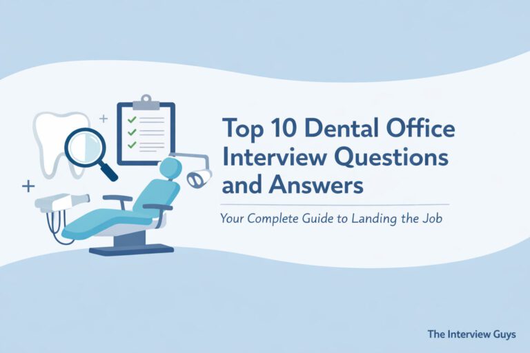 Top 10 Dental Office Interview Questions and Answers: Your Complete Guide to Landing the Job