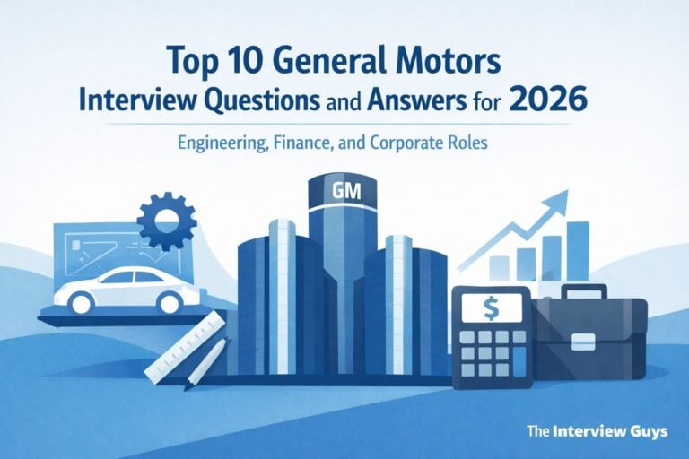 Top 10 General Motors Interview Questions and Answers for 2026: Engineering, Finance, and Corporate Roles