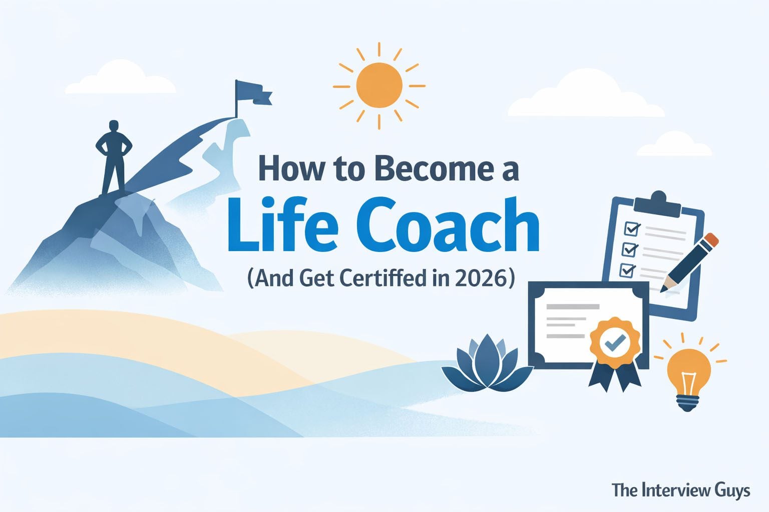 How to Become a Life Coach (And Get Certified in 2026) - The Interview Guys