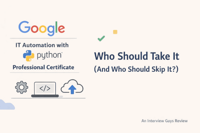 Google IT Automation with Python Professional Certificate Review: Who Should Take It (And Who Should Skip It)