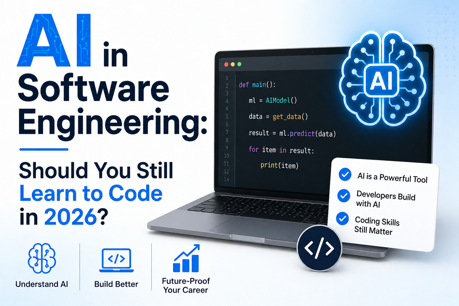 AI in Software Engineering: Should You Still Learn to Code in 2026 ...