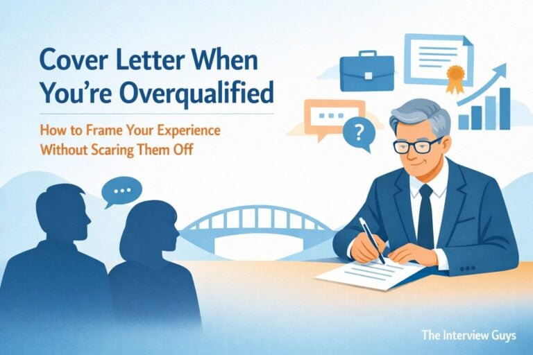 Cover Letter When You’re Overqualified: How to Frame Your Experience Without Scaring Them Off