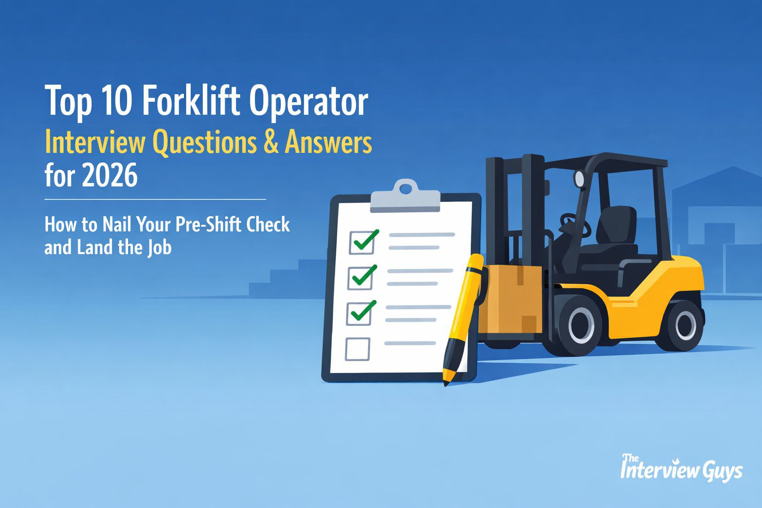 Top 10 Forklift Operator Interview Questions and Answers for 2026: How ...