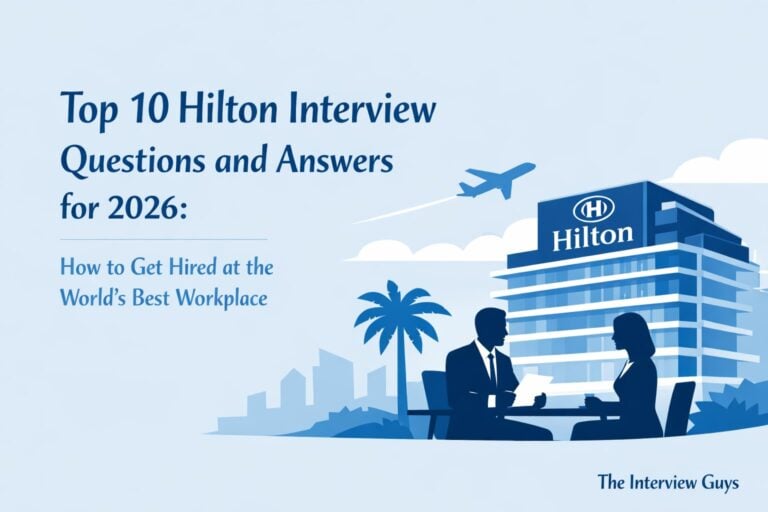 Top 10 Hilton Interview Questions and Answers for 2026: How to Get Hired at the World’s Best Workplace