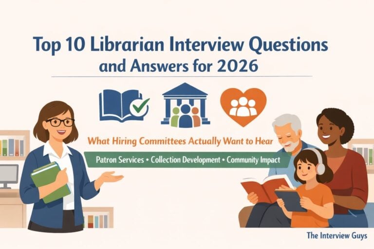 Top 10 Librarian Interview Questions and Answers for 2026: What Hiring Committees Actually Want to Hear About Patron Services, Collection Development, and Community Impact