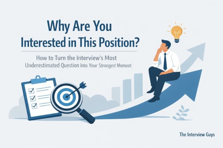 Why Are You Interested in This Position?: How to Turn the Interview’s Most Underestimated Question Into Your Strongest Moment