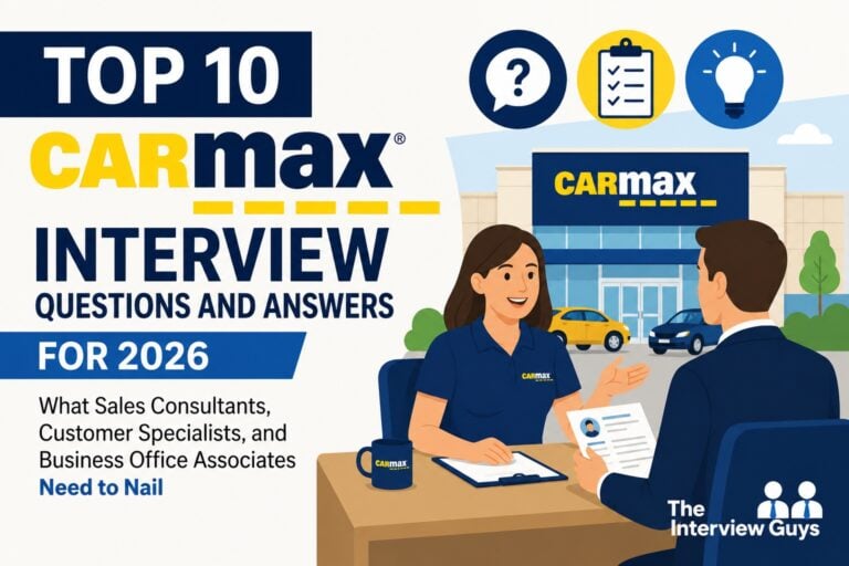 Top 10 CarMax Interview Questions and Answers for 2026: What Sales Consultants, Customer Specialists, and Business Office Associates Need to Nail