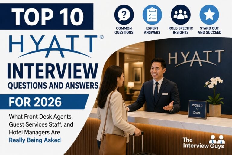 Top 10 Hyatt Interview Questions and Answers for 2026: What Front Desk Agents, Guest Services Staff, and Hotel Managers Are Really Being Asked