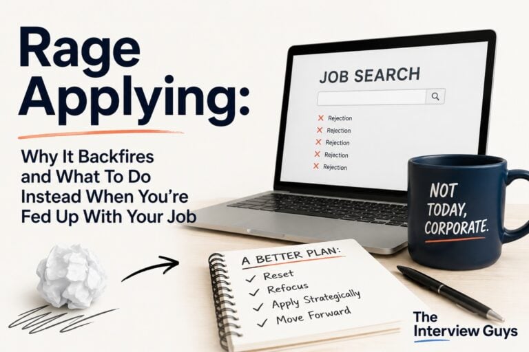 Rage Applying: Why It Backfires and What To Do Instead When You’re Fed Up With Your Job