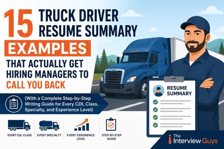 15 Truck Driver Resume Summary Examples That Actually Get Hiring Managers to Call You Back (With a Complete Step-By-Step Writing Guide for Every CDL Class, Specialty, and Experience Level)