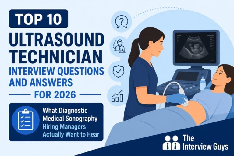 Top 10 Ultrasound Technician Interview Questions and Answers for 2026: What Diagnostic Medical Sonography Hiring Managers Actually Want to Hear