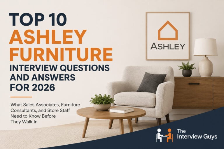Top 10 Ashley Furniture Interview Questions and Answers for 2026: What Sales Associates, Furniture Consultants, and Store Staff Need to Know Before They Walk In