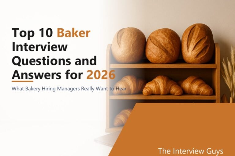 Top 10 Baker Interview Questions and Answers for 2026: Retail, Commercial, Artisan, and Pastry Baker Roles
