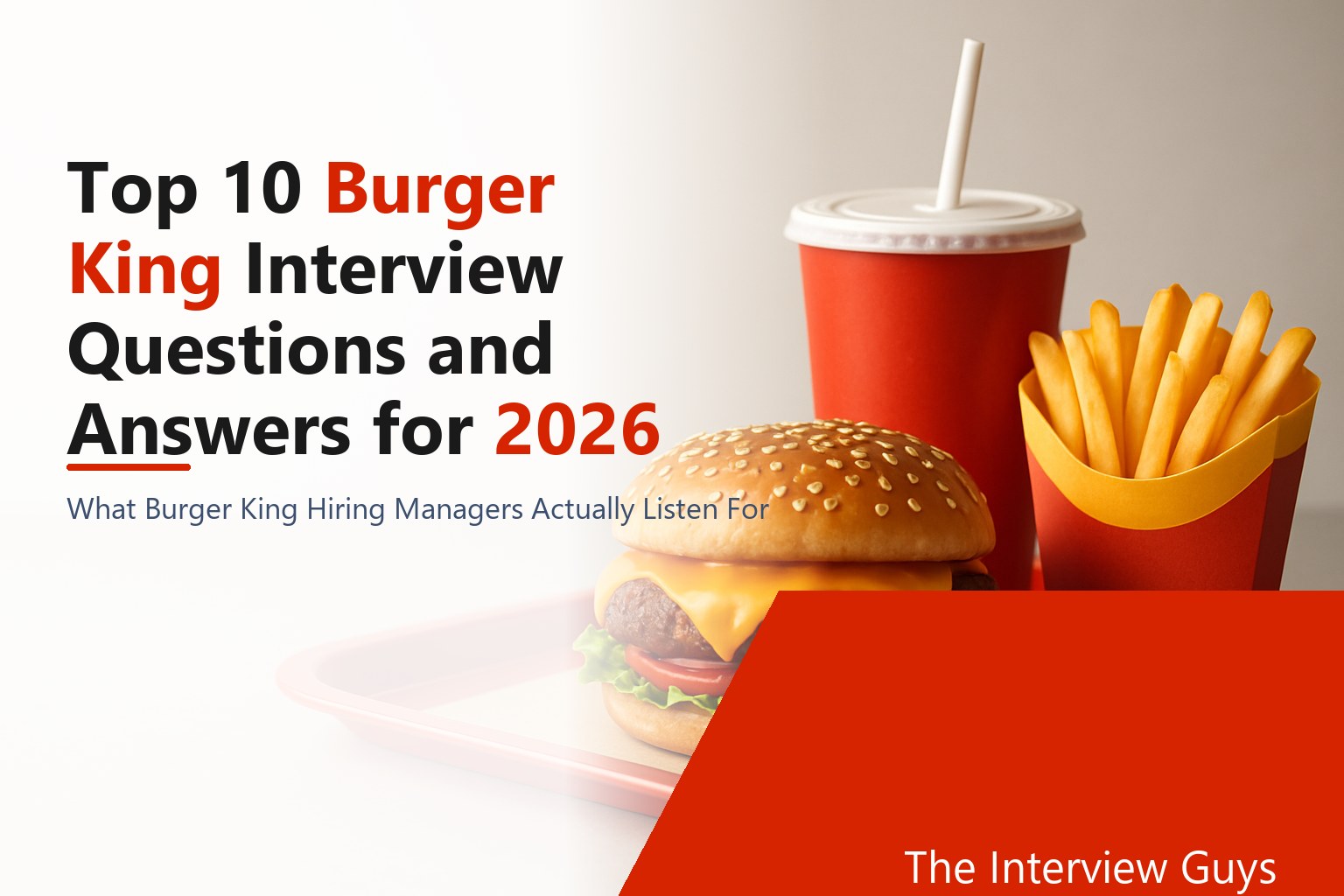 Top 10 Burger King Interview Questions and Answers for 2026: Team ...