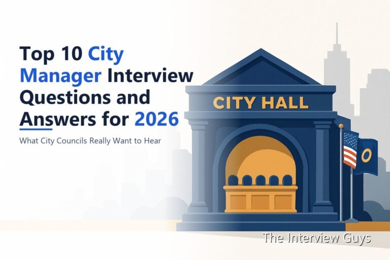 Top 10 City Manager Interview Questions and Answers for 2026: Assistant City Manager, Deputy CM, CAO, and Interim Roles