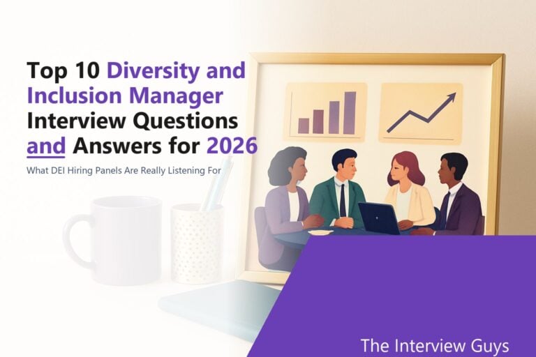 Top 10 Diversity and Inclusion Manager Interview Questions and Answers for 2026: From DEI Specialist and Program Manager to Director and Chief Diversity Officer