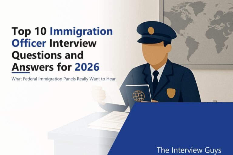 Top 10 Immigration Officer Interview Questions and Answers for 2026: USCIS Adjudication, Asylum, FDNS, and CBP Roles