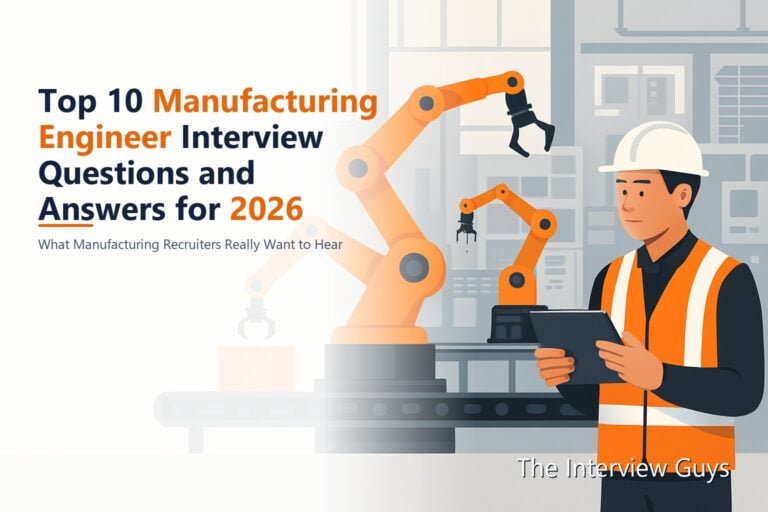 Top 10 Manufacturing Engineer Interview Questions and Answers for 2026: Process, Automation, Medical Device, and Aerospace Roles
