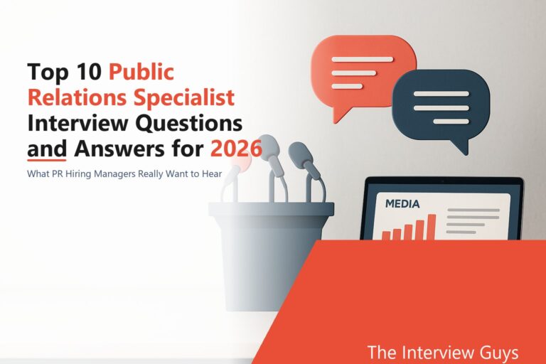 Top 10 Public Relations Specialist Interview Questions and Answers for 2026: Junior Communications Coordinator, Mid-Level PR Specialist, and Senior PR Manager Roles