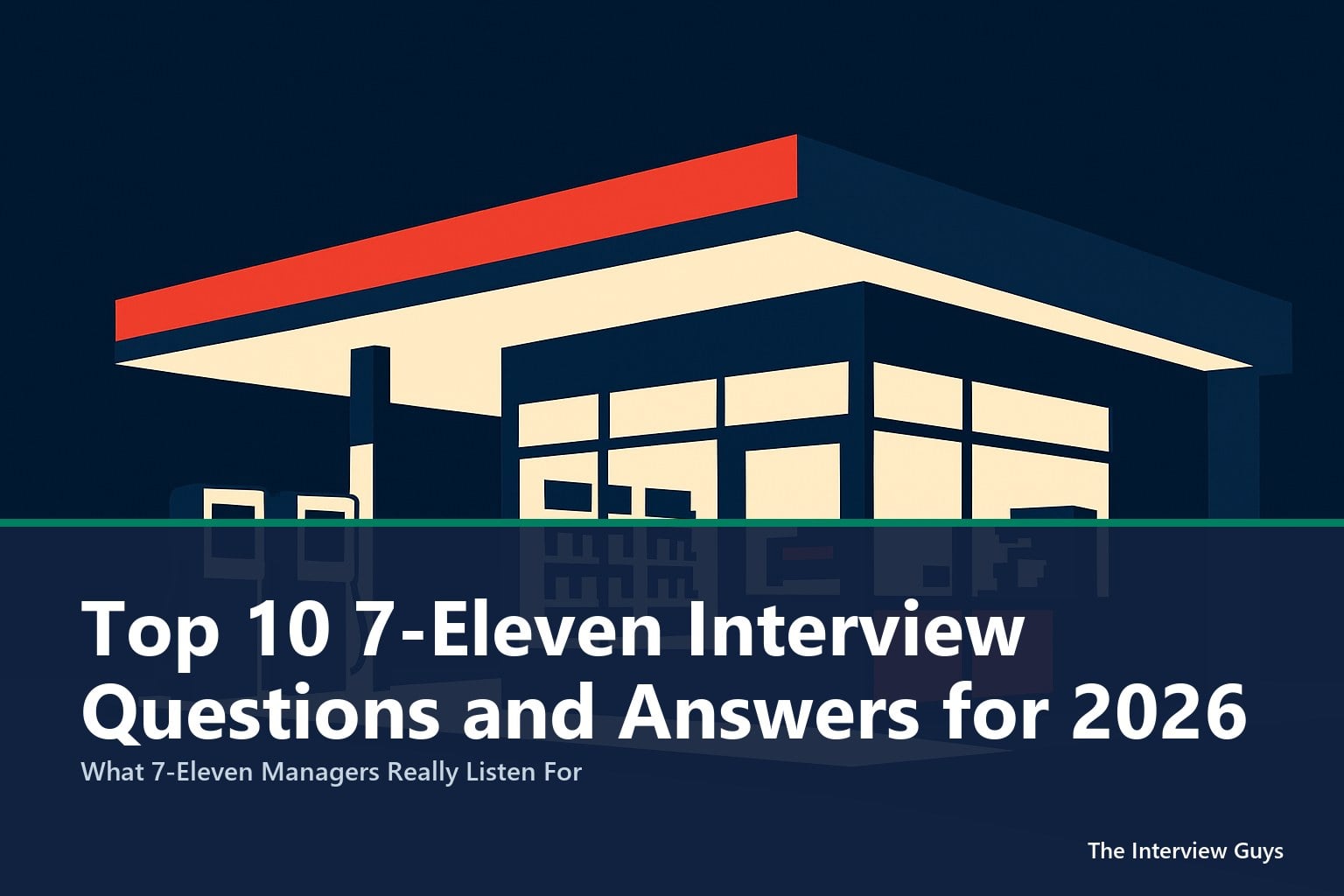 Top 10 7-Eleven Interview Questions and Answers for 2026: Sales ...