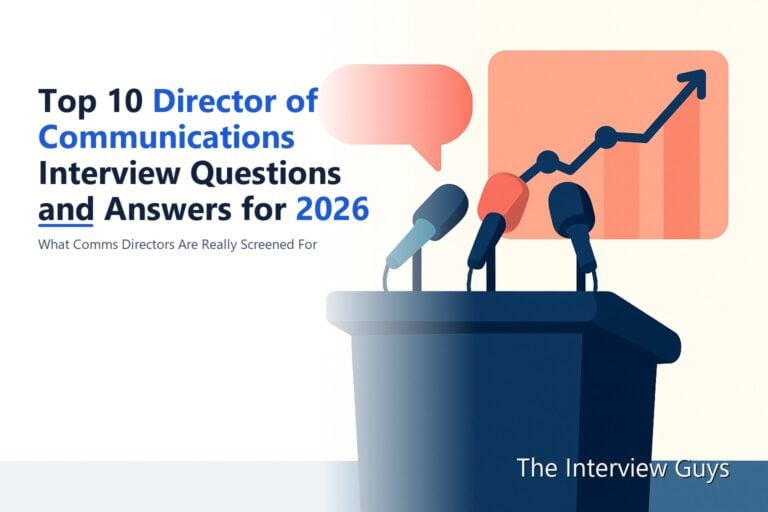 Top 10 Director of Communications Interview Questions and Answers for 2026: Corporate, Internal, PR, Healthcare, and Nonprofit Comms Roles