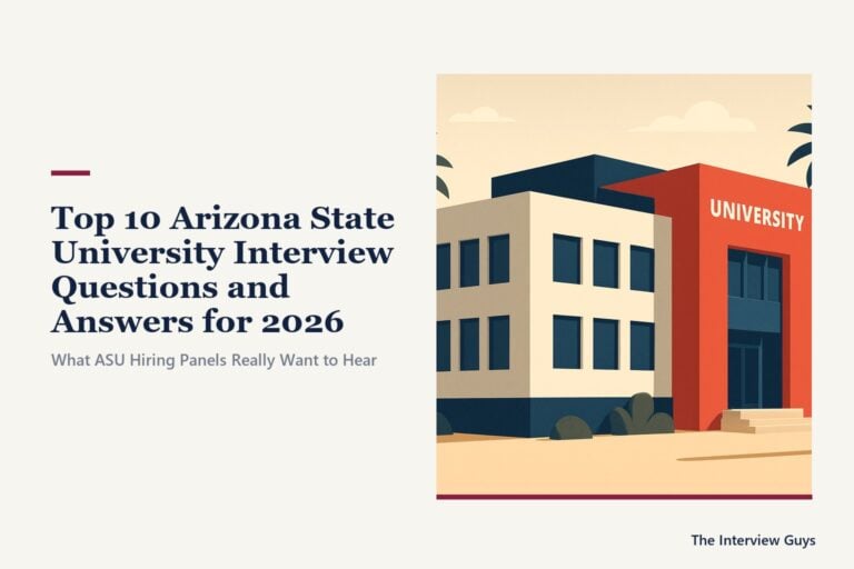 Top 10 Arizona State University Interview Questions and Answers for 2026: Academic Advisor, Program Coordinator, Data Analyst, Research Assistant and Administrative Roles