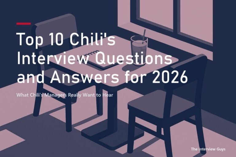 Top 10 Chili’s Interview Questions and Answers for 2026: Server, Host, Line Cook, Bartender, To-Go Specialist, and Restaurant Manager Roles