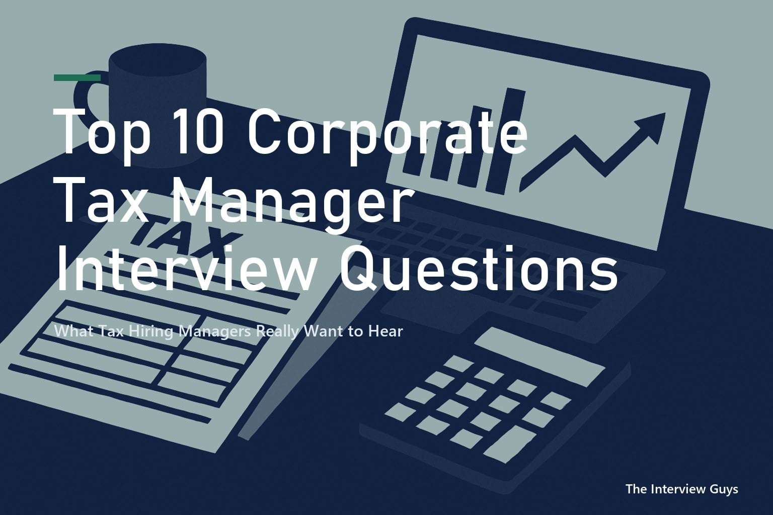 Top 10 Corporate Tax Manager Interview Questions and Answers for 2026 ...