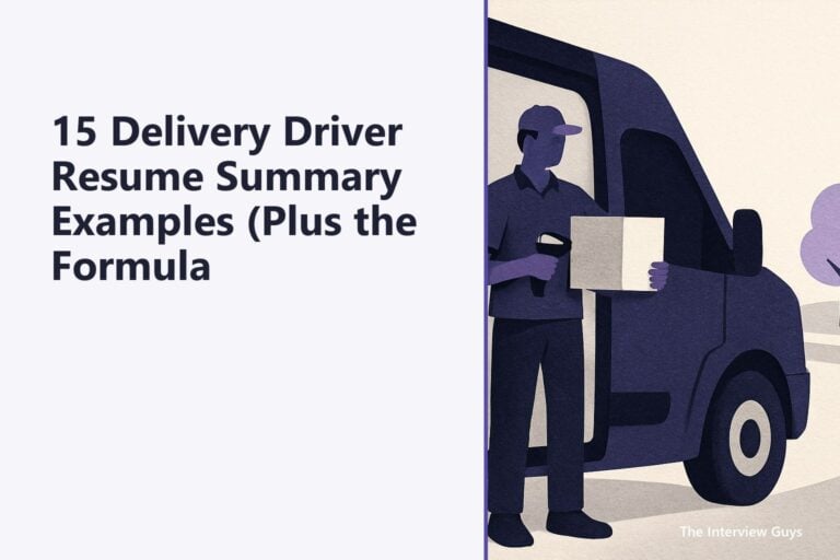 15 Delivery Driver Resume Summary Examples (Plus the Formula That Works)