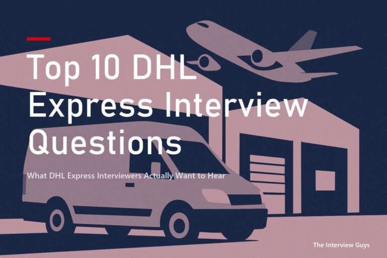 Top 10 DHL Express Interview Questions and Answers for 2026: Courier, Customer Service Rep, Operations Supervisor and Account Executive Roles
