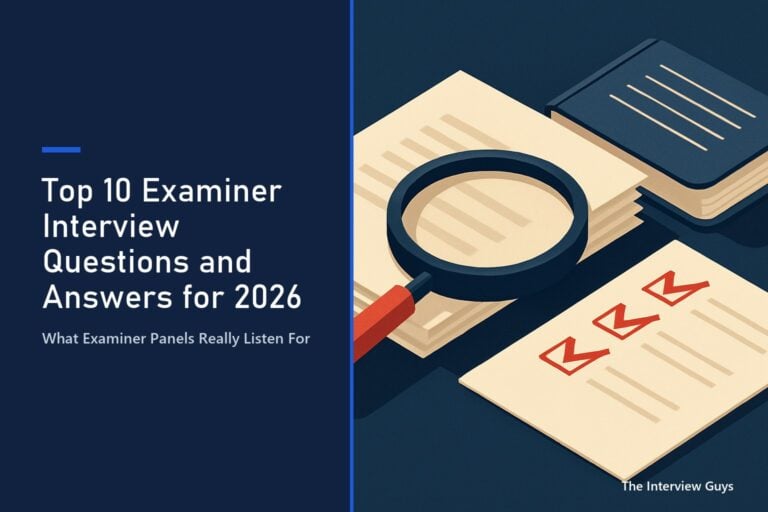 Top 10 Examiner Interview Questions and Answers for 2026: Financial, Tax, Claims, Fraud, and Patent Examiner Roles