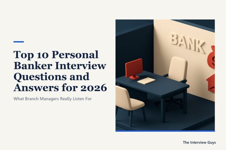 Top 10 Personal Banker Interview Questions and Answers for 2026: Entry-Level, Senior, Licensed, and Bilingual Branch Roles