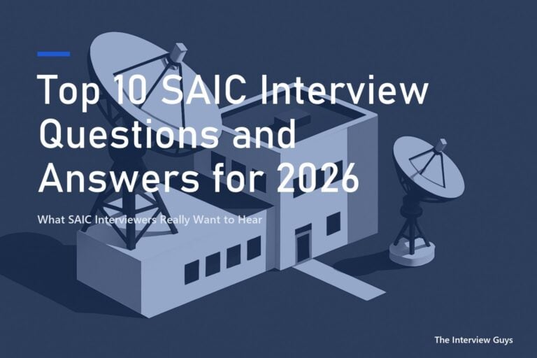Top 10 SAIC Interview Questions and Answers for 2026: Software Engineers, Systems Engineers, Data Scientists, Cybersecurity and Program Managers