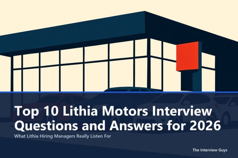 Top 10 Lithia Motors Interview Questions and Answers for 2026: Sales Reps, Service Advisors, F&I Managers, BDC Reps and Corporate Tech Roles